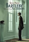BARTLEBY, EL ESCRIBIENTE (ED. ILUSTRADA) de MELVILLE, HERMAN 