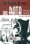 LO BUENO DE SER UNA RATA di BERMEJO, FRAN  JURADO, RAUL  OSTOS, AGUSTIN 