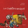 LOS CUATRO AMIGOS de GRIMM, WILHELM 