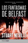 LOS FANTASMAS DE BELFAST di NEVILLE, STUART 
