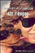 ANIMALES DE COMPAIA SIN RIESGOS de REJAS LOPEZ, JUAN  RAMOS MONTERO, MONTSERRAT 