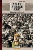 STUCK RUBBER BABY (UN MUNDO DE DIFERENCIA) de CRUSE, HOWARD 