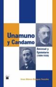 UNAMUNO Y CANDAMO: AMISTAD Y EPISTOLARIO (1899-1936) di BLAZQUEZ GONZALEZ, JESUS ALFONSO 