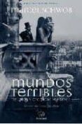 MUNDOS TERRIBLES de SCHWOB, MARCEL 