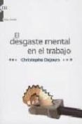 EL DESGASTE MENTAL EN EL TRABAJO di DEJOURS, CHRISTOPHE 