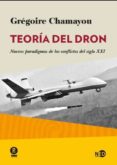TEORIA DEL DRON: NUEVOS PARADIGMAS DE LOS CONFLICTOS DEL SIGLO XXI di CHAMAYOU, GREGOIRE 