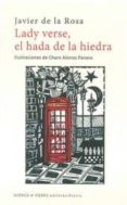 LADY VERSE, EL HADA DE LA HIEDRA di ROSA, JAVIER DE LA 