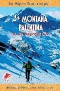 LA MONTAA PALENTINA (LAS MEJORES EXCURSIONES POR): 30 ITINERARIO S: ALTO CARRION, ALTO PISUERGA, LA PEA, LA BRAA, LA LORA di GARCIA PANDAVANES, ESTELA  DIEZ GONZALEZ, RAUL 