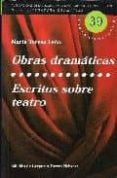 OBRAS DRAMATICAS; ESCRITOS SOBRE TEATRO di LEON, MARIA TERESA 