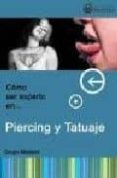 COMO SER EXPERTO EN PIERCING Y TATUAJE di VV.AA. 
