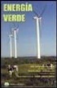 ENERGIA VERDE de GARCIA-BADELL, JOSE JAVIER  GARCIA BADELL, ELIANE 