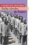EN LAS CARCELES DE FRANCO di SANCHEZ, CLEMENTE 