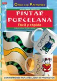 PINTAR PORCELANA: FACIL Y RAPIDO di ROGACZEWKI-NOGAI, SYBILLE 