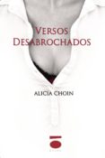Versos Desabrochados Por Alicia Choin, Tapa Blanda