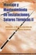 MONTAJE Y MANTENIMIENTO DE INSTALACIONES SOLARES TERMICAS II di VV.AA