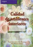 CALIDAD DE AMBIENTES INTERIORES de REY MARTINEZ, FRANCISCO JAVIER  VELASCO GOMEZ, ELOY 