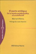 EL PACTO AMBIGUO: DE LA NOVELA AUTOBIOGRAFICA A LA AUTOFICCION de ALBERCA, MANUEL 