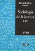 SOCIOLOGIA DE LA LECTURA de LAHIRE, BERNARD 