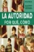 LA AUTORIDAD: POR QUE, COMO de BACUS, ANNE 
