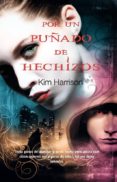 POR UN PUADO DE HECHIZOS de HARRISON, KIM 
