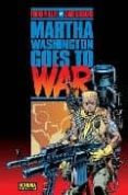 MARTHA WASHINGTON GOES TO WAR de MILLER, FRANK  GIBBSON, DAVE 