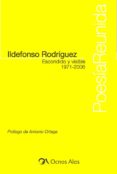 ESCONDIDO Y VISIBLE (1971-2006) di RODRIGUEZ, ILDEFONSO 