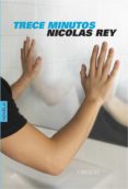 TRECE MINUTOS de REY, NICOLAS 