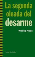 SEGUNDA OLEADA DEL DESARME di FISAS, VICEN 