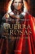 POR LA GRACIA DE DIOS (LA GUERRA DE LAS ROSAS, 3) di KAY PENMAN, SHARON 