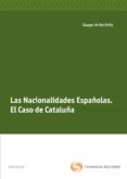 NACIONALIDADES ESPAOLAS: EL CASO DE CATALUA de ARIO ORTIZ, GASPAR 