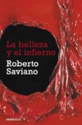 LA BELLEZA Y EL INFIERNO de SAVIANO, ROBERTO 