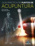 GUIA PRACTICA DE PUNTOS DE ACUPUNTURA di JARMEY, CHRIS 