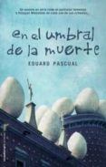 EN EL UMBRAL DE LA MUERTE de PASCUAL, EDUARD 