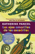 LOS OJOS AMARILLOS DE LOS COCODRILOS de PANCOL, KATHERINE 