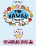 I LOVE KAWAII di NGUYEN, ANGELA 