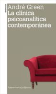LA CLINICA PSICOANALITICA CONTEMPORANEA di GREEN, ANDRE 