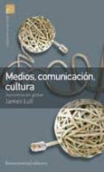 MEDIOS COMUNICACION CULTURA (2 ED.) di LULL, JAMES 