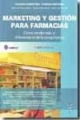 MARKETING Y GESTION PARA FARMACIAS. COMO VENDER MAS Y DIFERENCIAR SE DE LA COMPETENCIA di COSENTINO, PLACIDO 