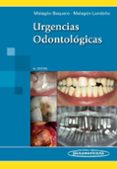 URGENCIAS ODONTOLOGICAS (4 ED) de MALAGON BAQUERO, OLGA MARCELA  MALAGON-LONDOO, GUSTAVO 
