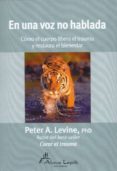 EN UNA VOZ NO HABLADA de LEVINE, PETER A. 