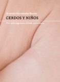 CERDOS Y NIOS di HERNANDEZ BUSTO, ERNESTO 