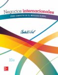 NEGOCIOS INTERNACIONALES: COMO COMPETIR EN EL MERCADO GLOBAL (10 ED.) de HILL, CHARLES W. L. 