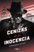 LAS CENIZAS DE LA INOCENCIA de BENZO SAINZ, FERNANDO 