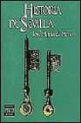 HISTORIA DE SEVILLA de MENA, JOSE MARIA DE 