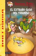GS 49: EL EXTRAO CASO DEL TIRAMISU de STILTON, GERONIMO 