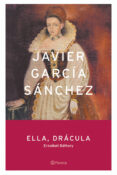 ELLA, DRACULA de GARCIA SANCHEZ, JAVIER 
