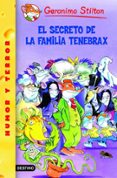 GS 18 :EL SECRETO DE LA FAMILIA TENEBRAX de STILTON, GERONIMO 