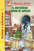 GS 36: EL MISTERIOSO LADRON DE QUESOS de STILTON, GERONIMO 