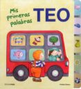 MIS PRIMERAS PALABRAS: APRENDE CON TEO de DENOU, VIOLETA   DENOU, VIOLETA 
