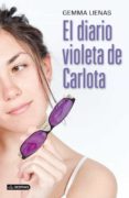 EL DIARIO VIOLETA DE CARLOTA de LIENAS, GEMMA 